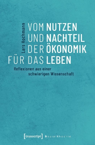 Buchcover und Innenansicht für das Buch: Vom Nutzen und Nachteil der Ökonomik für das Leben