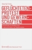 Buchcover und Innenansicht für das Buch: Geflüchtetenprotest und Gewerkschaften