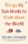 Buchcover und Innenansicht für das Buch: Things My Son Needs to Know About The World