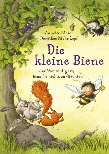 Buchcover und Innenansicht für das Buch: Die kleine Biene oder Wer mutig ist, braucht nichts zu fürchten