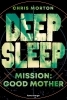 Buchcover und Innenansicht für das Buch: Deep Sleep, Band 3 - Mission: Good Mother