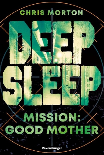 Buchcover und Innenansicht für das Buch: Deep Sleep, Band 3 - Mission: Good Mother