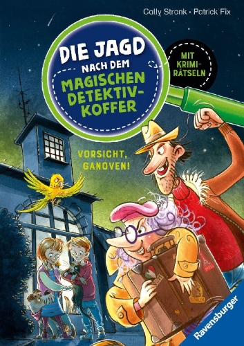 Buchcover und Innenansicht für das Buch: Die Jagd nach dem magischen Detektivkoffer, Band 2 - Vorsicht, Ganoven!