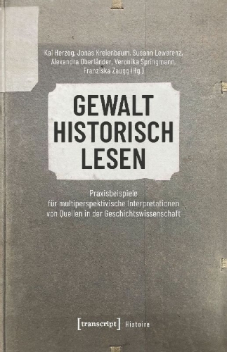 Buchcover und Innenansicht für das Buch: Gewalt historisch lesen