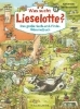 Buchcover und Innenansicht für das Buch: Was sucht Lieselotte? Das große Such-und-Finde-Wimmelbuch