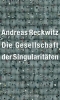 Buchcover und Innenansicht für das Buch: Die Gesellschaft der Singularitäten