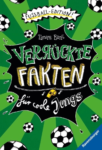 Buchcover und Innenansicht für das Buch: Verrückte Fakten für coole Jungs. Fußball-Edition (Der Fußball-Band zum Bestseller "Welcher Käse stinkt am meisten?")