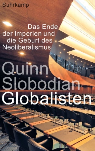 Buchcover und Innenansicht für das Buch: Globalists. The End of Empire and the Birth of Neoliberalism
