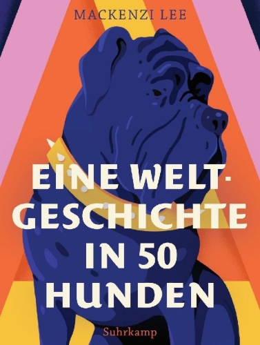 Buchcover und Innenansicht für das Buch: The History of the World in fifty Dogs