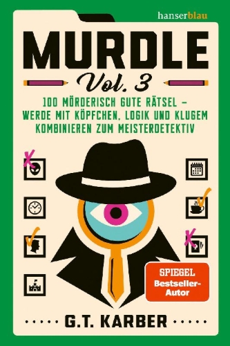 Buchcover und Innenansicht für das Buch: Murdle Volume 3: 100 Elementary to Impossible Mysteries to Solve Using Logic, Skill, and the Power of Deduction