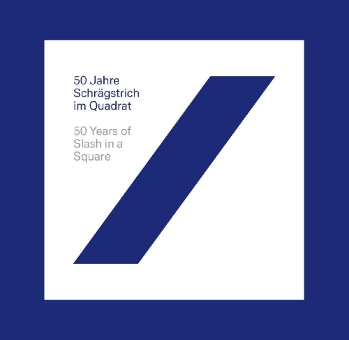 Buchcover und Innenansicht für das Buch: 50 Jahre Schrägstrich im Quadrat / 50 Years of Slash in a Square