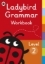 Buchcover und Innenansicht für das Buch: Ladybird Grammar Workbook Level 2
