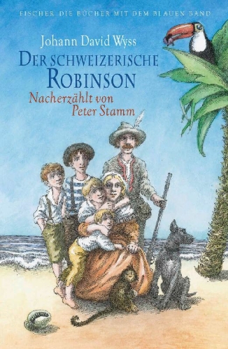 Buchcover und Innenansicht für das Buch: Der schweizerische Robinson. Nacherzählt von Peter Stamm