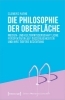 Buchcover und Innenansicht für das Buch: Die Philosophie der Oberfläche