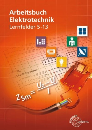 Buchcover und Innenansicht für das Buch: Arbeitsbuch Elektrotechnik Lernfelder 5-13