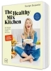 Buchcover und Innenansicht für das Buch: The Healthy Mix Kitchen