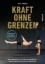 Buchcover und Innenansicht für das Buch: Kraft ohne Grenzen