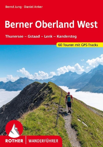 Buchcover und Innenansicht für das Buch: ROTHER Wanderführer Berner Oberland West