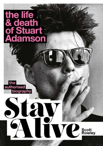 Buchcover und Innenansicht für das Buch: Stay Alive: The Life and Death of Stuart Adamson