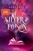 Buchcover und Innenansicht für das Buch: Silver & Poison, Band 2 - Die Essenz der Erinnerung