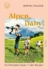 Buchcover und Innenansicht für das Buch: Alpen, Baby!