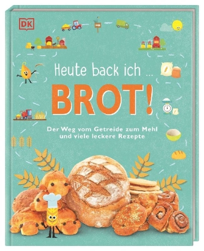 Buchcover und Innenansicht für das Buch: Heute back ich ... Brot!