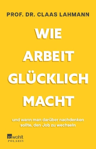 Buchcover und Innenansicht für das Buch: Wie Arbeit glücklich macht