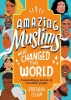 Buchcover und Innenansicht für das Buch: Amazing Muslims Who Changed the World