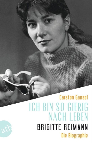 Buchcover und Innenansicht für das Buch: Ich bin so gierig nach Leben - Brigitte Reimann