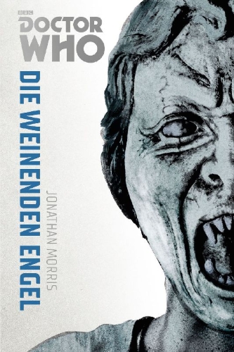Buchcover und Innenansicht für das Buch: Die Doctor Who Monster-Edition 8: Die weinenden Engel