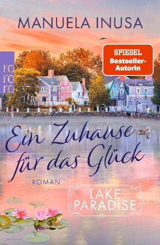 Buchcover und Innenansicht für das Buch: Lake Paradise - Ein Zuhause für das Glück