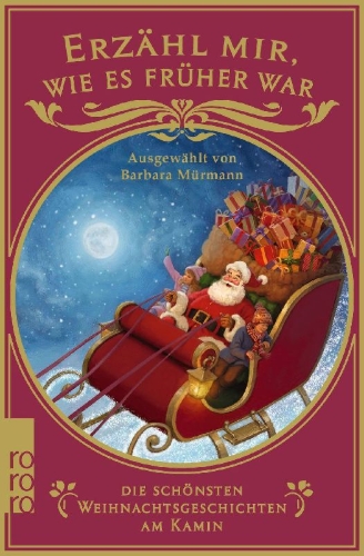 Buchcover und Innenansicht für das Buch: Erzähl mir, wie es früher war - die schönsten Weihnachtsgeschichten am Kamin