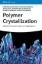 Buchcover und Innenansicht für das Buch: Polymer Crystallization