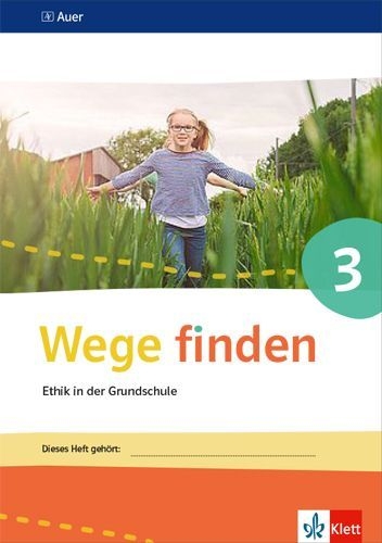 Buchcover und Innenansicht für das Buch: Wege finden Arbeitsheft 3. Ausgabe Sachsen, Sachsen-Anhalt und Thüringen ab 2017