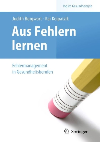Buchcover und Innenansicht für das Buch: Aus Fehlern lernen - Fehlermanagement in Gesundheitsberufen