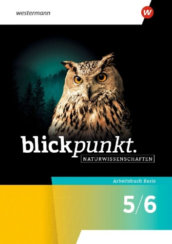 Buchcover und Innenansicht für das Buch: Blickpunkt Naturwissenschaften 5/6. Arbeitsbuch Basis. Allgemeine Ausgabe