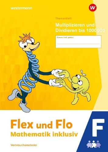 Buchcover und Innenansicht für das Buch: Flex und Flo - Mathematik inklusiv. Themenheft Multiplizieren und Dividieren bis 1000000 F