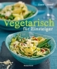 Buchcover und Innenansicht für das Buch: Vegetarisch für Einsteiger