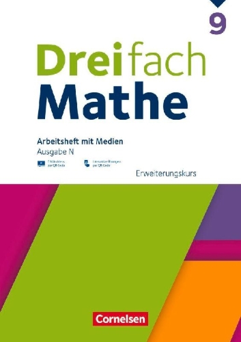 Buchcover und Innenansicht für das Buch: Dreifach Mathe 9. Schuljahr - Ausgabe N - Erweiterungskurs - Arbeitsheft mit Medien und Lösungen