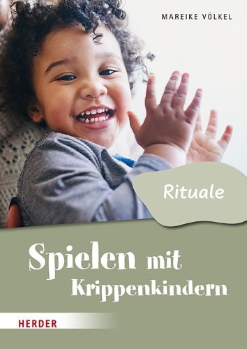 Buchcover und Innenansicht für das Buch: Spielen mit Krippenkindern: Mit Ritualen durch den Tag