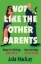 Buchcover und Innenansicht für das Buch: Not Like the Other Parents