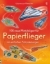 Buchcover und Innenansicht für das Buch: 100 neue Motivbögen für Papierflieger