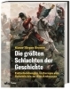 Buchcover und Innenansicht für das Buch: Die größten Schlachten der Geschichte