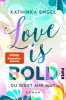 Buchcover und Innenansicht für das Buch: Love is Bold - Du gibst mir Mut