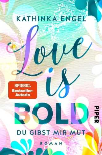 Buchcover und Innenansicht für das Buch: Love is Bold - Du gibst mir Mut