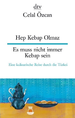 Buchcover und Innenansicht für das Buch: Hep Kebap Olmaz Es muss nicht immer Kebap sein