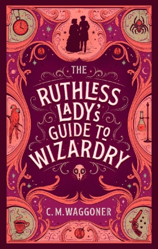 Buchcover und Innenansicht für das Buch: The Ruthless Lady's Guide to Wizardry