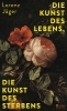 Buchcover und Innenansicht für das Buch: Die Kunst des Lebens, die Kunst des Sterbens