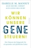Buchcover und Innenansicht für das Buch: Reprenez le contrôle de vos gènes. Améliorez votre vie et celle de vos descendants avec l'épigénétique