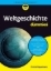 Buchcover und Innenansicht für das Buch: Weltgeschichte für Dummies
